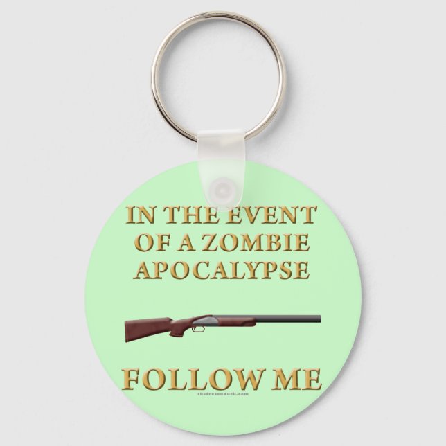 In the Event of a Zombie Apocalypse Key Ring (Front)