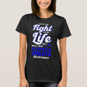 In The Fight Of My Life Support Alopecia Awareness T-Shirt