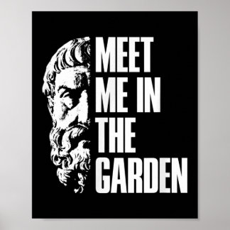 In The Garden Epicurus Quote Shirt - Philosopher G Poster