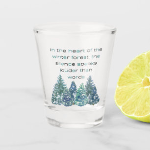 In The Heart Of The Winter Forest Shot Glass