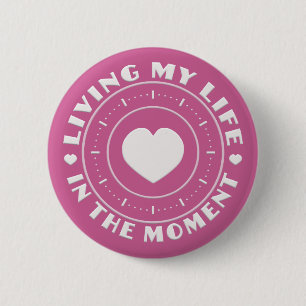 IN THE MOMENT custom buttons