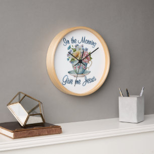 In the Morning give me Jesus round wall clock