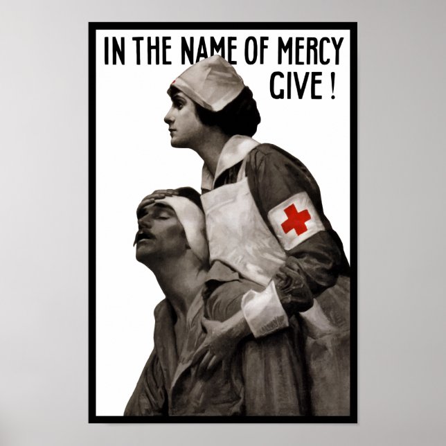 In The Name Of Mercy Give - WW1 Redcross Poster (Front)