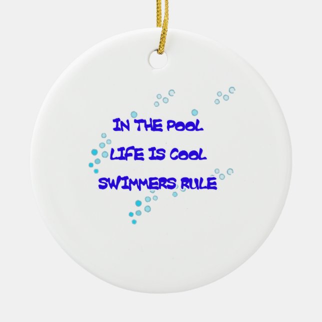 In the Pool Life Is Cool Ceramic Ornament (Front)