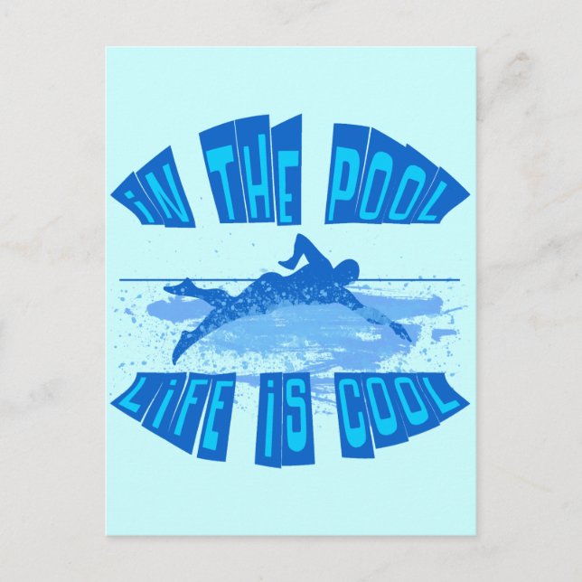 IN THE POOL, LIFE IS COOL POSTCARD (Front)