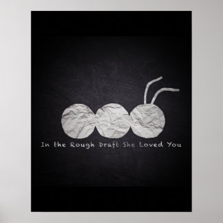 "In The Rough Draught She Loved You" Poster