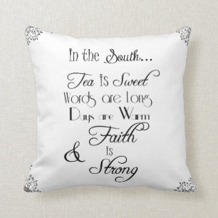 In the South, Tea is Sweet Typography Cushion