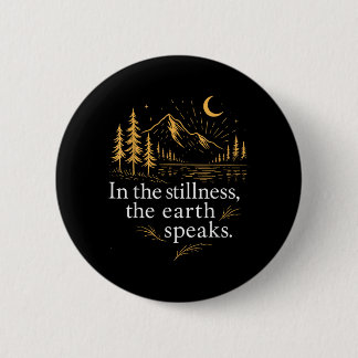 In The Stillness The Earth Speaks Mountain Graphic 6 Cm Round Badge