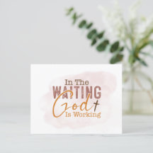 In the waiting God is working Christian Quote