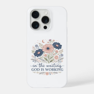 In the Waiting God is Working iPhone Case