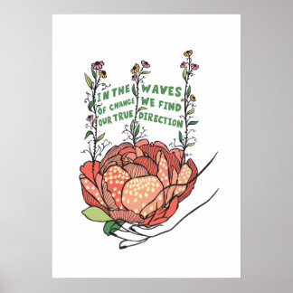 In the wave of change we find our true direction poster