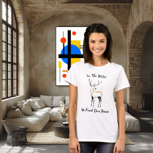 In the Wild We Find Our Peace - Majestic Deer Line T-Shirt