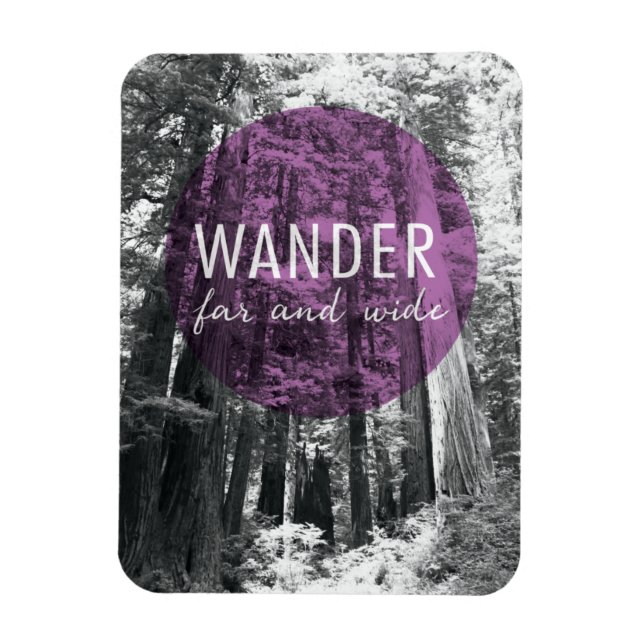 In The Woods | Wander Far and Wide Quote Magnet (Vertical)