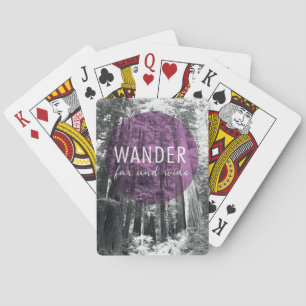 In The Woods Wander Far and Wide Quote Playing Cards
