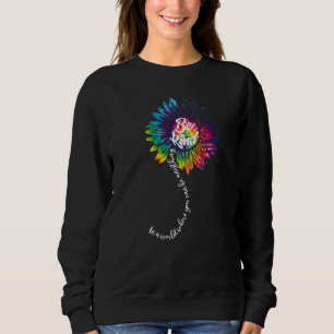 In The World Can Be Anything Be Kind Sunflower Uni Sweatshirt