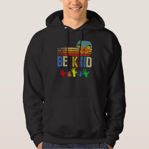 In The World Where You Can Be Anything Be Kind Aut Hoodie