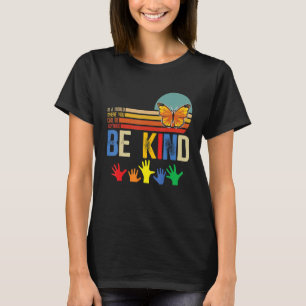 In The World Where You Can Be Anything Be Kind Aut T-Shirt