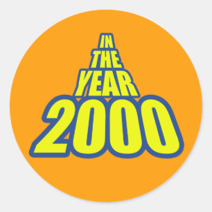 In The Year 2000 Classic Round Sticker