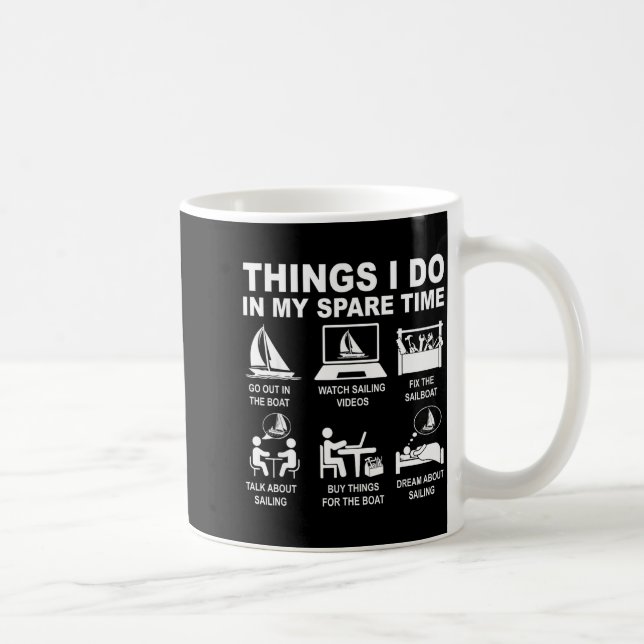 In Things Spare Time Sailing Sailboat Coffee Mug (Right)