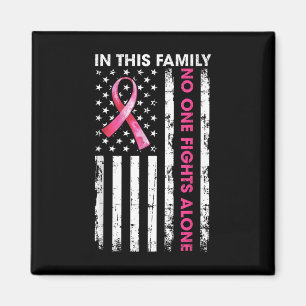 In This Family Fight Alone Breast Cancer Awareness Magnet