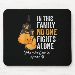 In This Family Fight Alone Leukaemia Cancer Awaren Mouse Pad
