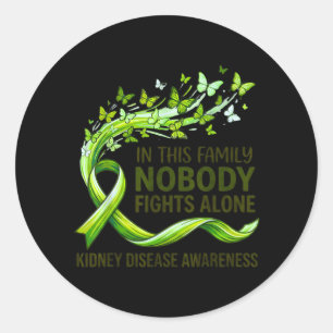 in This Family Fighting Alone Kidney Disease Classic Round Sticker