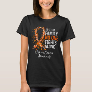 in This Family Fights Alone Kidney Cancer T-Shirt