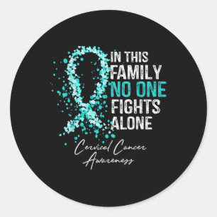 In This Family Fights Alone Shirt Cervical Cancer Classic Round Sticker