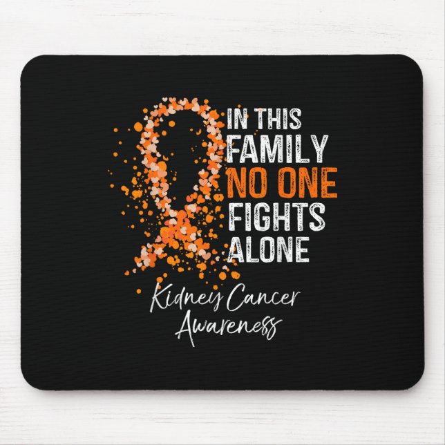 In This Family Fights Alone Shirt Kidney Cancer  Mouse Pad (Front)