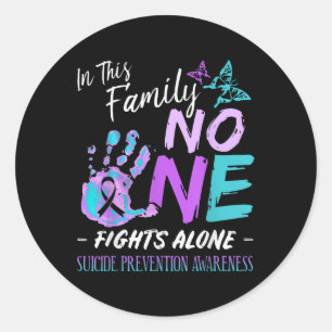In This Family -fights Alone Suicide Prevention Classic Round Sticker