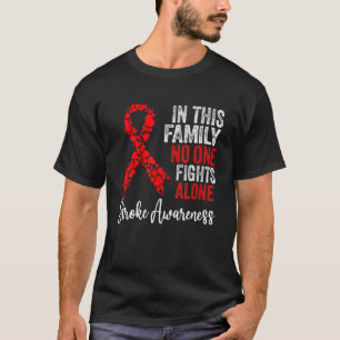 In This Family No Body Fights Alone Stroke Awarene T-Shirt