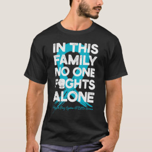 In This Family No One Fight Alone Polycystic Ovary T-Shirt