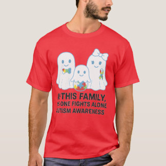 IN THIS FAMILY, NO ONE FIGHTS ALONE – AUTISM AWARE T-Shirt