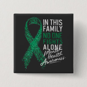 In This Family No One Fights Alone Mental Health 15 Cm Square Badge