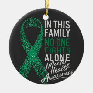 In This Family No One Fights Alone Mental Health Ceramic Ornament