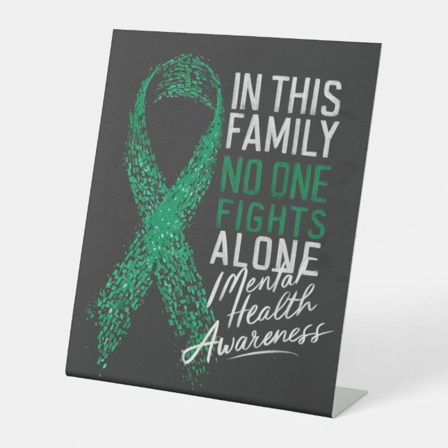  In This Family No One Fights Alone Mental Health  Pedestal Sign (Front)