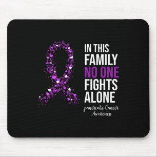 In This Family No One Fights Alone Pancreatic Canc Mouse Pad
