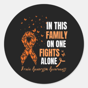 In This Family No Ones Fight Alone Brain Aneurysm  Classic Round Sticker