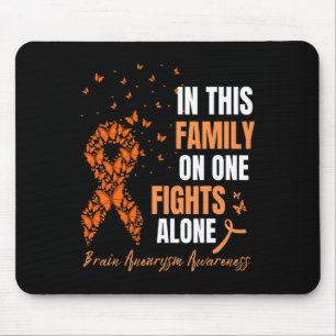 In This Family No Ones Fight Alone Brain Aneurysm Mouse Pad
