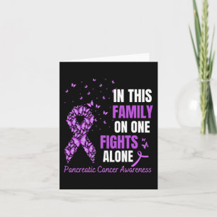 In this family no ones fight alone Pancreatic canc Card