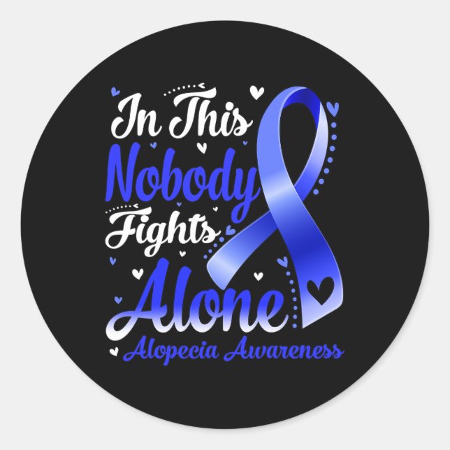 In This Family Nobody Fight Alone Alopecia Awarene Classic Round Sticker (Front)