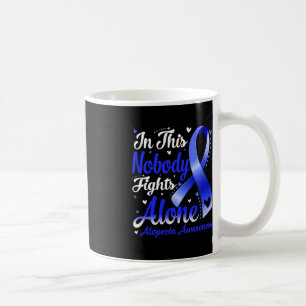 In This Family Nobody Fight Alone Alopecia Awarene Coffee Mug