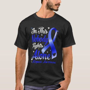 In This Family Nobody Fight Alone Alopecia Awarene T-Shirt