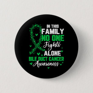 In This Family Nobody Fight Alone Bile Duct Cancer 6 Cm Round Badge
