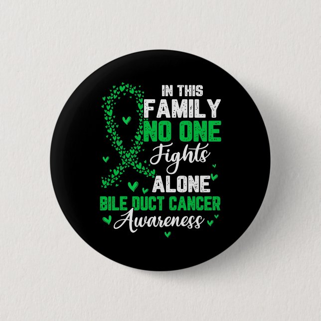 In This Family Nobody Fight Alone Bile Duct Cancer 6 Cm Round Badge (Front)