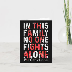 In This Family Nobody Fight Alone Blood Cancer Awa Card