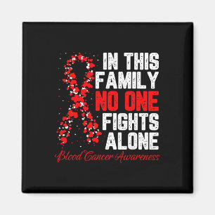 In This Family Nobody Fight Alone Blood Cancer Awa Magnet