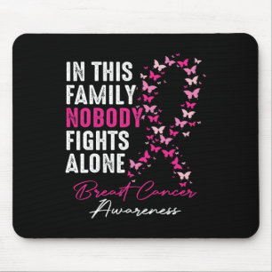In This Family Nobody Fight Alone Breast Cancer Aw Mouse Pad