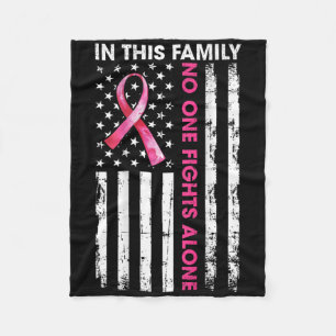 In This Family Nobody Fight Alone Breast Cancer (o Fleece Blanket