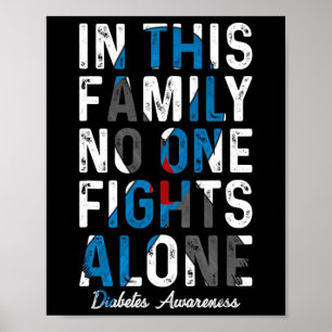 In This Family Nobody Fight Alone Diabetes Awarene Poster